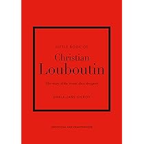 Christian Louboutin アートブック Buy Little Book of Christian Louboutin: The Story of the Iconic